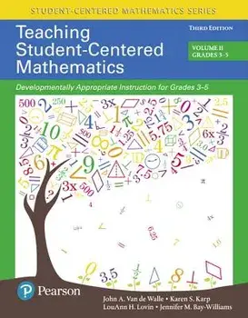 Teaching Student-Centered Mathematics: Developmentally Appropriate Instruction for Grades 3-5 (Volume II), Paperback (3rd Ed.)/John a. Van De Walle