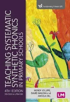 Teaching Systematic Synthetic Phonics in Primary Schools. 4 Revised edition, Paperback/Angela Gill
