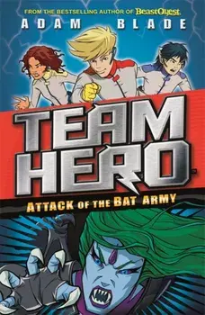 Team Hero: Attack of the Bat Army. Series 1 Book 2, Paperback/Adam Blade