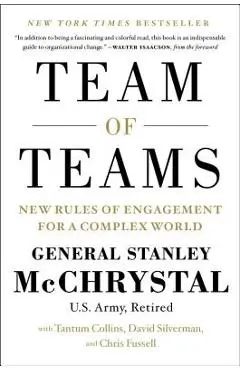 Team of Teams: New Rules of Engagement for a Complex World - Stanley Mcchrystal