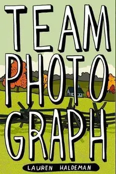 Team Photograph, Paperback/Lauren Haldeman