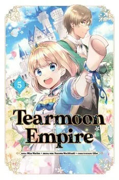 Tearmoon Empire (Manga): Volume 5, Paperback/Tristan Hill