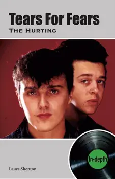Tears For Fears The Hurting. In-depth, Paperback/Laura Shenton