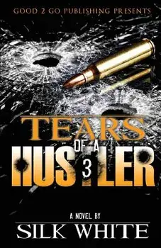 Tears of a Hustler PT 3, Paperback/Silk White