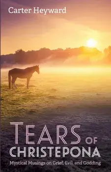 Tears of Christepona, Paperback/Carter Heyward