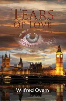 Tears of Love, Paperback/Wilfred Oyem