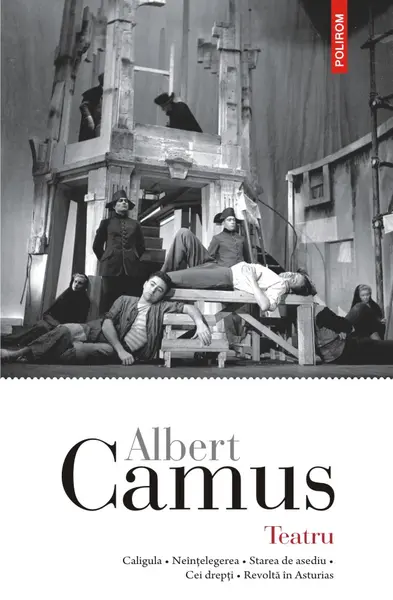 Teatru. Caligula • Neînţelegerea • Starea de asediu • Cei drepţi • Revoltă în Asturias