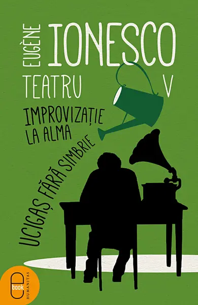 Teatru vol V Improvizație la Alma. Ucigaș fără simbrie (epub)