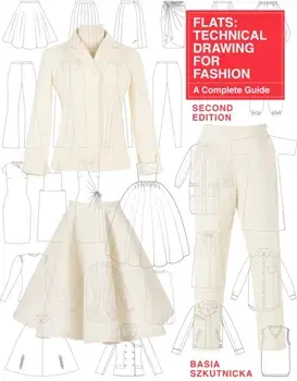 Technical Drawing for Fashion, second edition. A Complete Guide, Paperback/Basia Szkutnicka