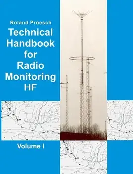 Technical Handbook for Radio Monitoring HF Volume I, Paperback/Roland Proesch