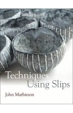 Techniques Using Slips - John Mathieson