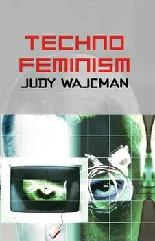TechnoFeminism, Paperback/Judy Wajcman