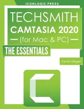 TechSmith Camtasia 2020: The Essentials, Paperback/Kevin Siegel