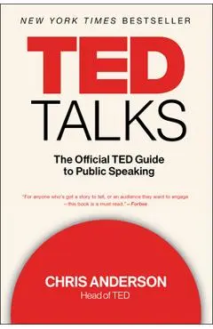TED Talks: The Official TED Guide to Public Speaking - Chris Anderson