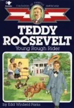 Teddy Roosevelt: Young Rough Rider, Paperback/Edd Winfield Parks