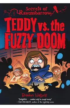 Teddy vs. the Fuzzy Doom - Braden Hallett