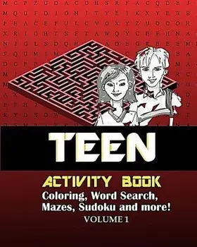 Teen Activity Book Volume One: Coloring, Word Search, Mazes, Sudoku and more!, Paperback/Adult Activity Books