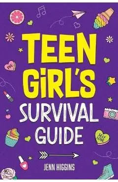 Teen Girl's Survival Guide - Jenn Higgins
