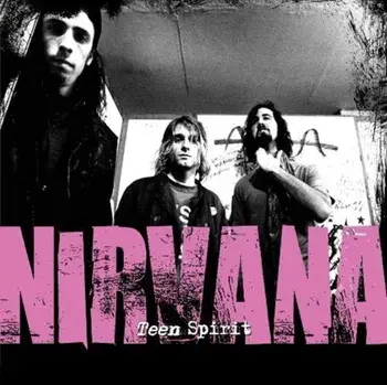 Teen Spirit: The Story of Nirvana, Hardcover/Various