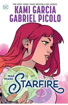 Teen Titans: Starfire - Kami Garcia