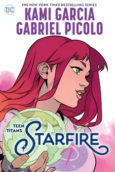 Teen Titans: Starfire, Paperback/Gabriel Picolo