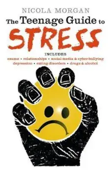 Teenage Guide to Stress, Paperback/Nicola Morgan