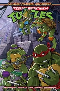 Teenage Mutant Ninja Turtles: Saturday Morning Adventures, Vol. 3, Paperback/Sarah Myer