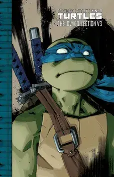 Teenage Mutant Ninja Turtles: The IDW Collection 3, Paperback/Brian Lynch