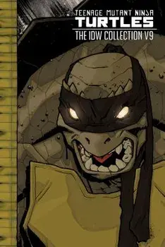 Teenage Mutant Ninja Turtles: The IDW Collection Volume 9, Hardcover/Kevin Eastman