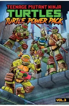 Teenage Mutant Ninja Turtles: Turtle Power Pack, Vol. 3 - Erik Burnham