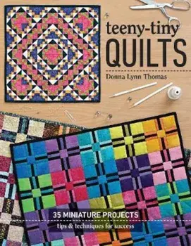 Teeny-Tiny Quilts/Donna Lynn Thomas