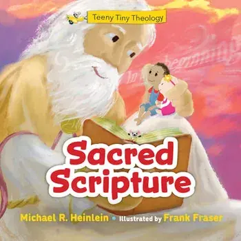 Teeny Tiny Theology: Sacred Scripture, Board book/Michael R. Heinlein