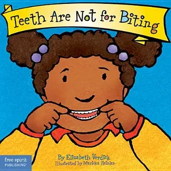 Teeth Are Not for Biting, Board book/Elizabeth Verdick