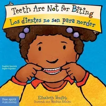 Teeth Are Not for Biting / Los Dientes No Son Para Morder, Board book/Elizabeth Verdick