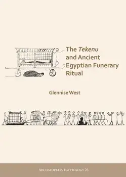 Tekenu and Ancient Egyptian Funerary Ritual, Paperback/Glennise West