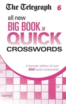Telegraph: All New Big Book of Quick Crosswords 6, Paperback/***