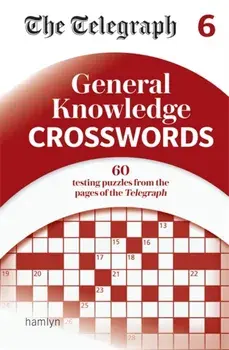 Telegraph General Knowledge Crosswords 6, Paperback/Telegraph Media Group Ltd
