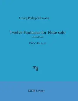 Telemann Twelve Fantasias for Flute Solo Without Bass (Mdb Urtext), Paperback/Georg Philipp Telemann