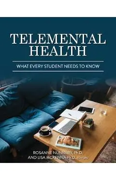 Telemental Health: What Every Student Needs to Know - Rosanne Nunnery