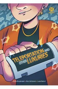 Teleportation and Other Luxuries - Archie Bongiovanni