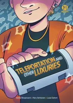 Teleportation and Other Luxuries, Paperback/Archie Bongiovanni