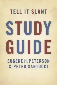 Tell It Slant (Study Guide), Paperback/Eugene H. Peterson