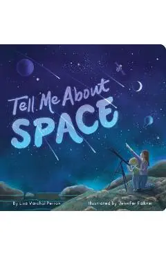 Tell Me about Space - Lisa Varchol Perron
