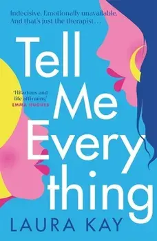 Tell Me Everything, Paperback/Laura Kay