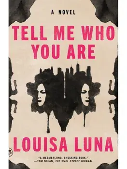 Tell Me Who You Are. A Novel, Paperback/Louisa Luna