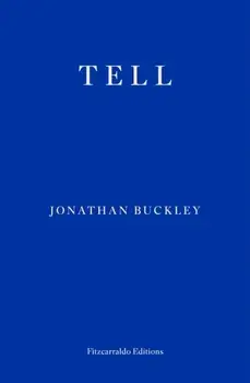 Tell, Paperback/Jonathan Buckley