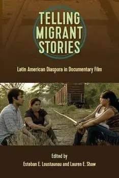 Telling Migrant Stories. Latin American Diaspora in Documentary Film, Paperback/***
