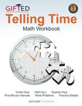 Telling Time: Math Workbook: Grade 1, Paperback/Gifted Books and Media