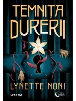 Temnita durerii/Lynette Noni