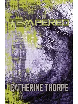 Tempered, Paperback/Catherine Thorpe